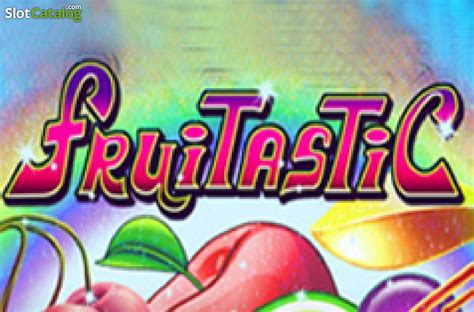 Fruitastic (Multislot) Slot .